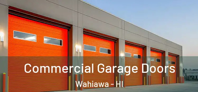  Commercial Garage Doors Wahiawa - HI