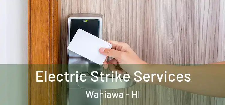 Electric Strike Services Wahiawa - HI