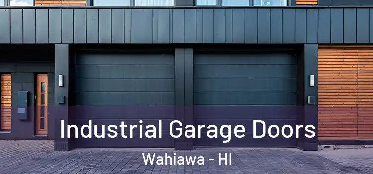  Industrial Garage Doors Wahiawa - HI