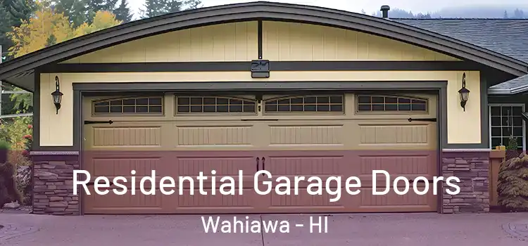  Residential Garage Doors Wahiawa - HI