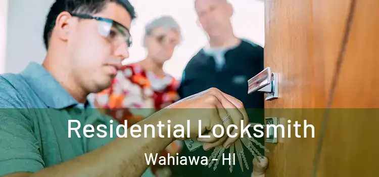 Residential Locksmith Wahiawa - HI