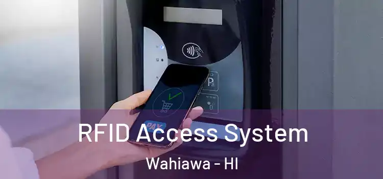  RFID Access System Wahiawa - HI