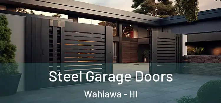 Steel Garage Doors Wahiawa - HI